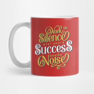 Work In Silence Mug